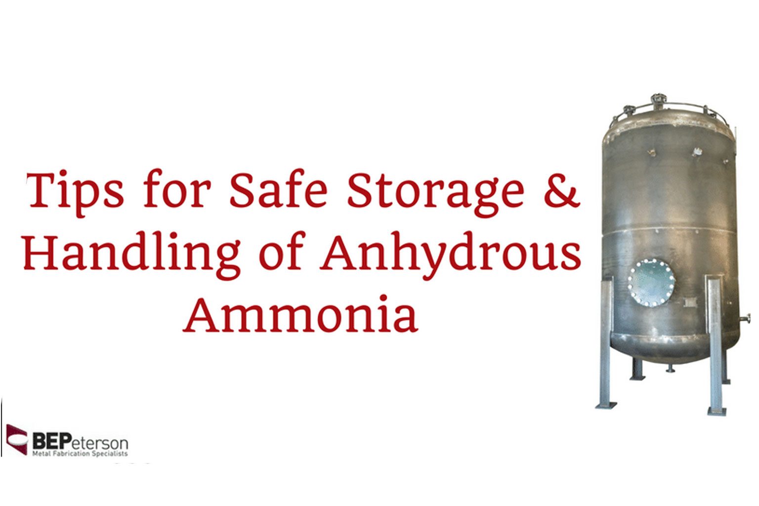 Safety Tips for Storage & Handling of Anhydrous Ammonia BEPeterson